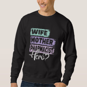 Sudadera Profesión mamá heroína madre Farmacéutica 1