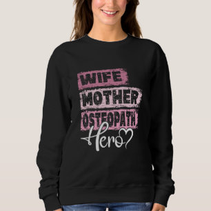 Sudadera Profesión mamá heroína madre Osteópata