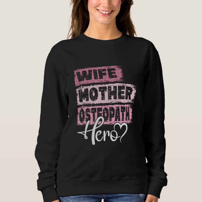 Sudadera Profesión mamá heroína madre Osteópata (Anverso)
