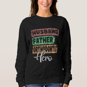 Sudadera Profesión padre héroe padre Ortodoncista