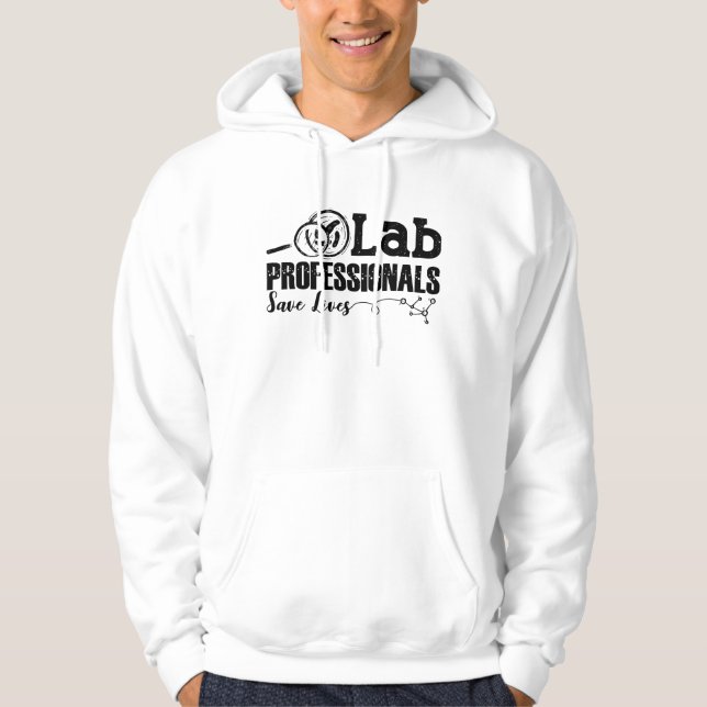 Sudadera Profesionales de laboratorio salvan vidas de labor (Anverso)