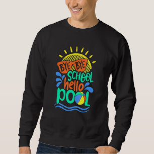 Sudadera Profesor Bye School Hello Pool Summer
