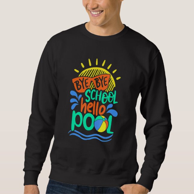 Sudadera Profesor Bye School Hello Pool Summer (Anverso)