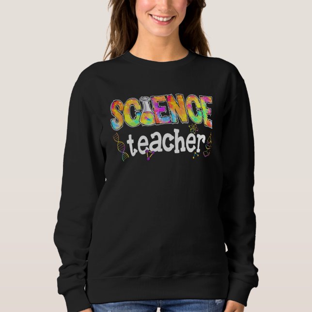 Sudadera Profesor De Ciencia Unir Ciencia De Tye Enseñando  (Anverso)