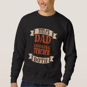 Sudadera Profesor de Cocina para Hombres Papá y Profesor de