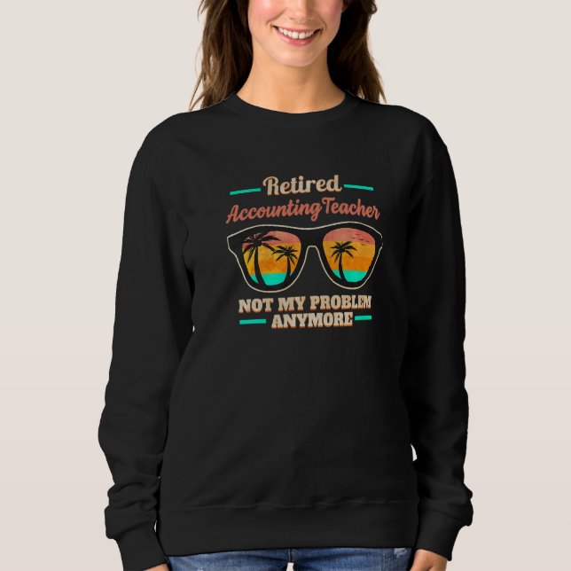 Sudadera Profesor de contabilidad jubilado ya no es mi prob (Anverso)