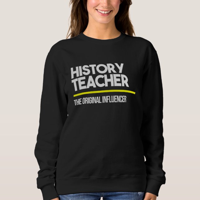 Sudadera Profesor de Historia Influencer Original High Midd (Anverso)