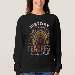 Sudadera Profesor de Historia Lo Hacemos Todo En La Escuela