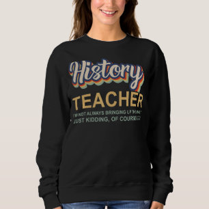 Sudadera profesor de historia que no siempre traigo té a la