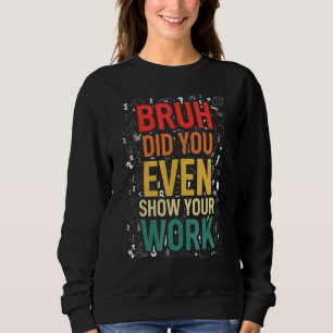 Sudadera Profesor de Matemáticas Estudiante Friki Sarcasmo 
