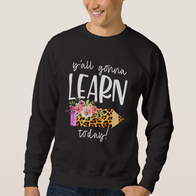 Sudadera Profesor de vuelta a la escuela aprenderá hoy (Anverso)