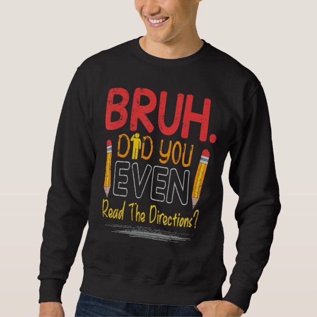 Sudadera Profesor Diciendo Que Bruh Te Has Leído El Directi (Anverso)