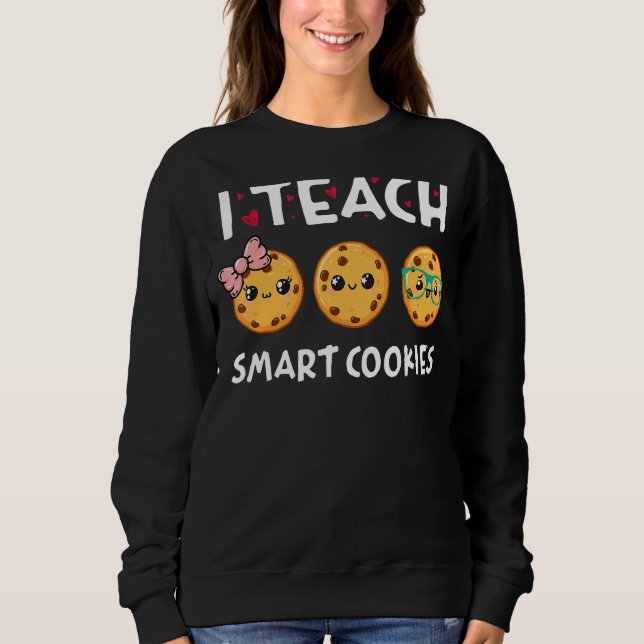 Sudadera Profesor Enseño Cookies Inteligentes De Vuelta A L (Anverso)