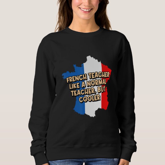 Sudadera Profesor francés es normal pero más divertido (Anverso)