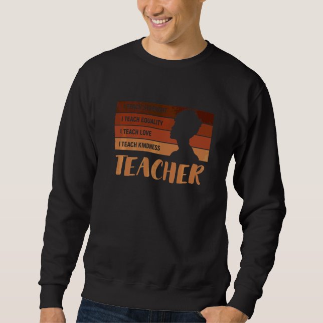 Sudadera Profesor I Enseñar Historia Negra Melanin (Anverso)