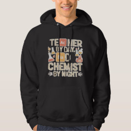 SUDADERA PROFESOR POR DÍA MALO QUÍMICO POR NOCHE HOODIE