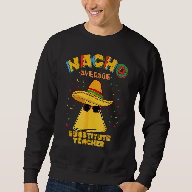 Sudadera Profesor sustituto promedio de Nacho Cinco De Mayo (Anverso)