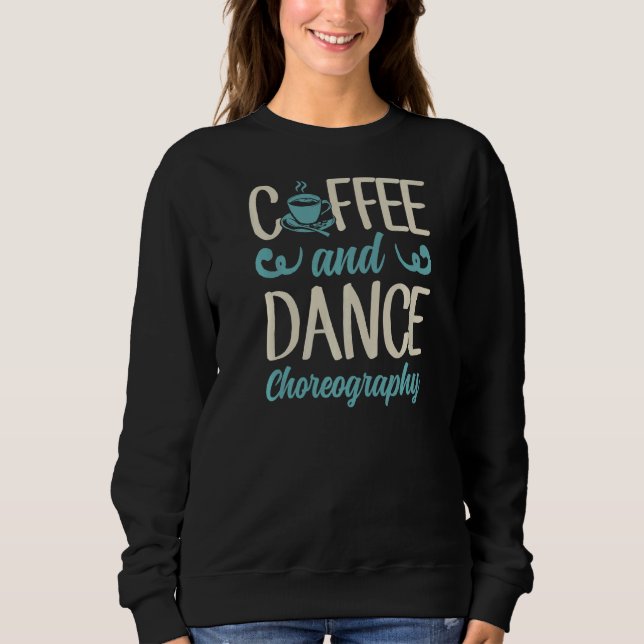 Sudadera Profesora De Baile De Coffee Y Cine (Anverso)