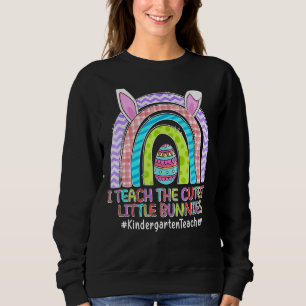 Sudadera Profesora de guardería Rainbow Teach Cutest Bunnie