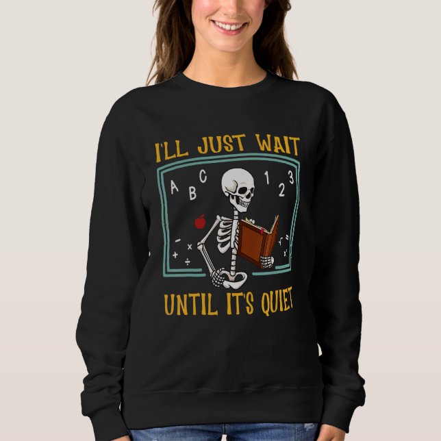 Sudadera Profesora de Halloween esperaré hasta que esté cal (Anverso)
