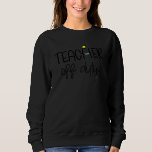 Sudadera Profesora De vacaciones de verano fuera de servici