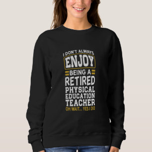 Sudadera Profesora jubilada de Educación Física no disfruta