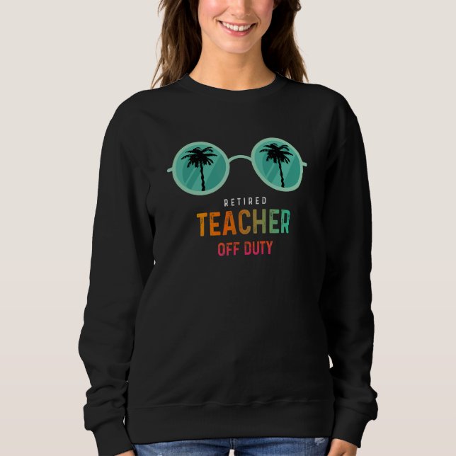 Sudadera Profesora jubilada fuera de servicio feliz último  (Anverso)