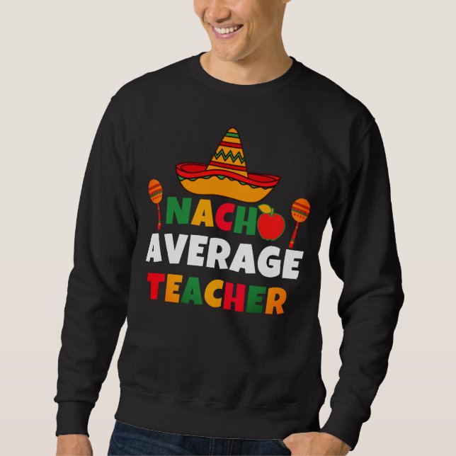 Sudadera Profesora promedio de Nacho graciosa Cinco de Mayo (Anverso)