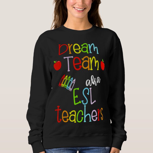 Sudadera Profesores de Dream Team Aka Esl educadores de Cra (Anverso)