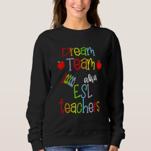 Sudadera Profesores de Dream Team Aka Esl educadores de Cra