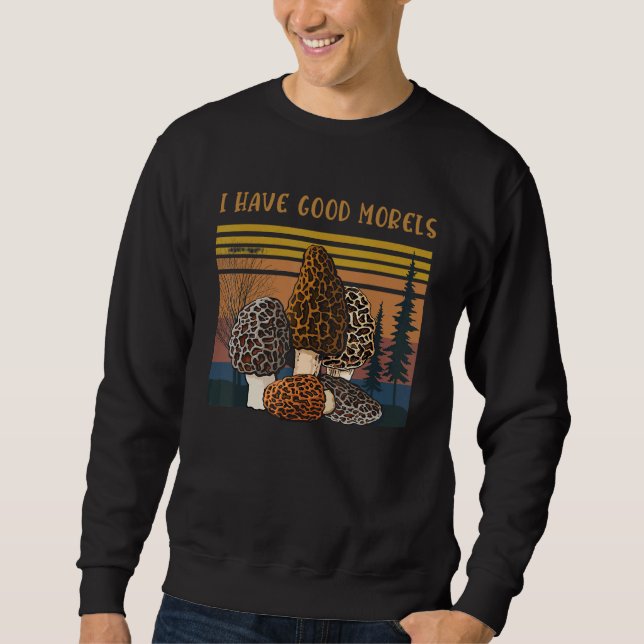 Sudadera Professional Mycologist Morel Mushrooms I Have Goo (Anverso)