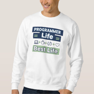 Sudadera Programador Vida = Mejor Vida – Camiseta Divertida