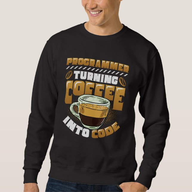 Sudadera Programmer Turning Coffee Into Code Programmer  1 (Anverso)