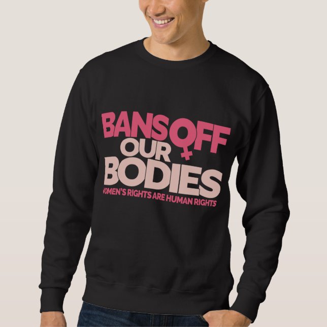 Sudadera Prohibición de nuestros cuerpos - Derechos de la m (Anverso)