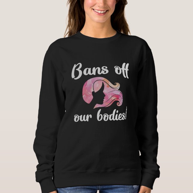 Sudadera Prohibición Fuera de Nuestros Cuerpos (Anverso)