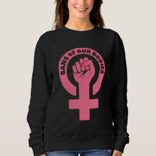 Sudadera Prohibiciones De Nuestra Compañía Feminista Por El