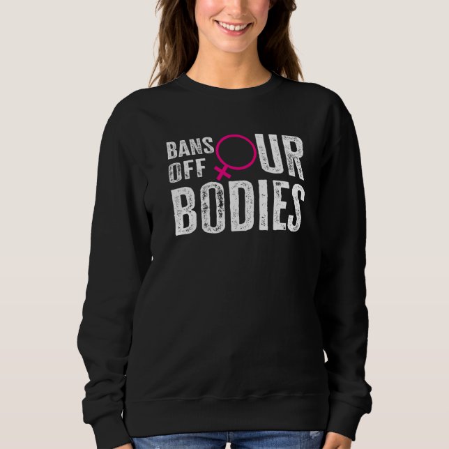 Sudadera Prohibiciones Fuera de Nuestros Cuerpos Protege Li (Anverso)