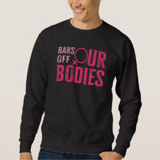 Sudadera Prohibiciones Fuera de Nuestros Cuerpos Protege Li