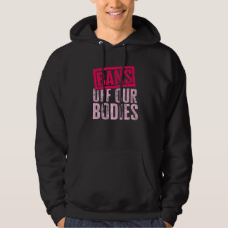 Sudadera Prohibiciones Fuera de Nuestros Cuerpos Protege Li