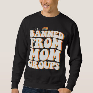 Sudadera Prohibido De Grupos De Mamás Divertido Día De La M