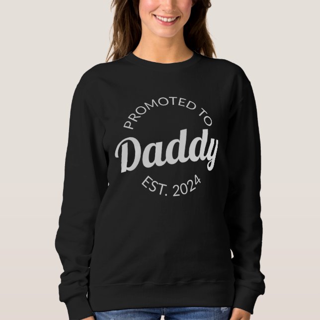 Sudadera Promoted To Daddy 2024 Future Soon To Be Father Ne (Anverso)