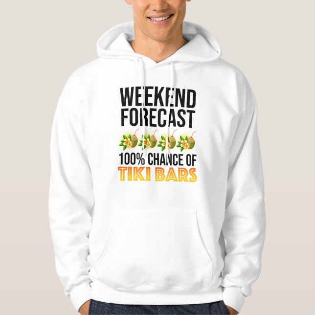 Sudadera Pronóstico de fin de semana - 100% de probabilidad (Anverso)