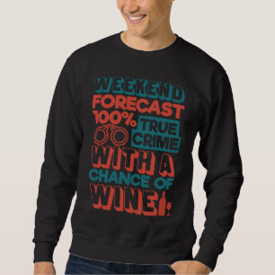 Sudadera Pronóstico de fin de semana 100 Misterio de asesin