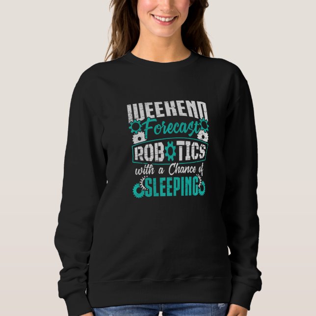 Sudadera Pronóstico de fin de semana Robótica con posibilid (Anverso)