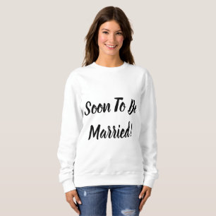 Sudadera Pronto Se Casará
