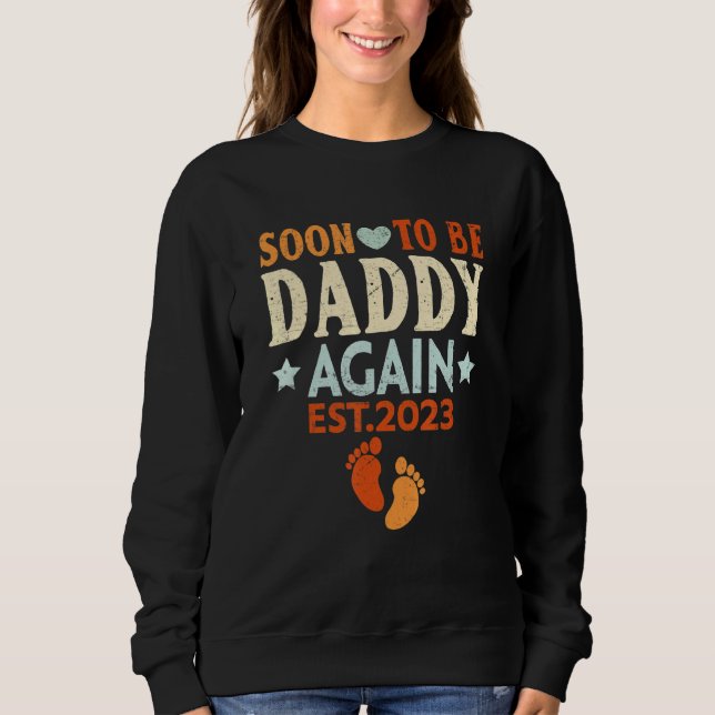 Sudadera Pronto Ser Papi De Nuevo 2023 Promocionado A Papá  (Anverso)