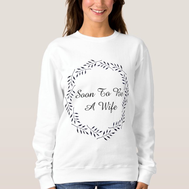 Sudadera Pronto Será Una Esposa (Anverso)