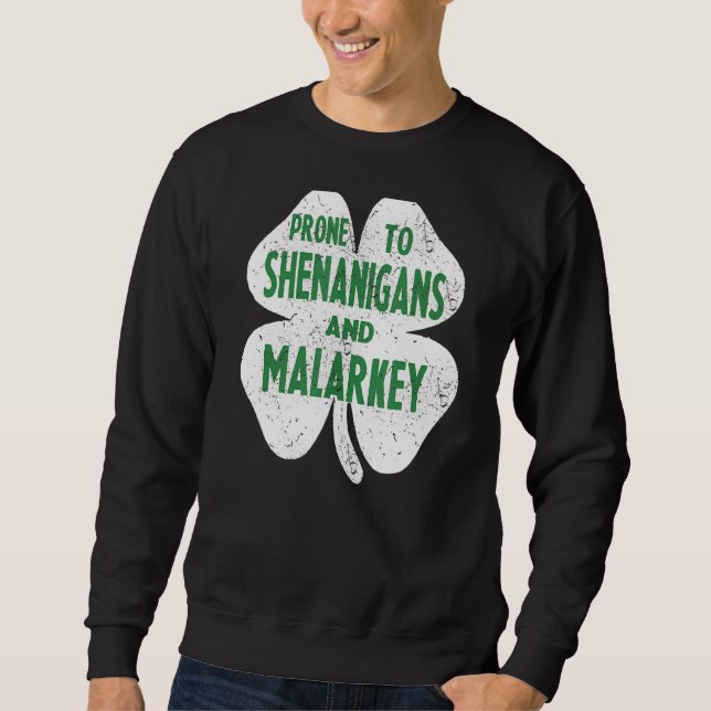 Sudadera Propenso A Shenanigans Y Malarkey Funny St Patrick (Anverso)