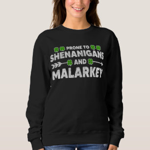 Sudadera Propenso A Shenanigans Y Malarkey Funny St Patrick