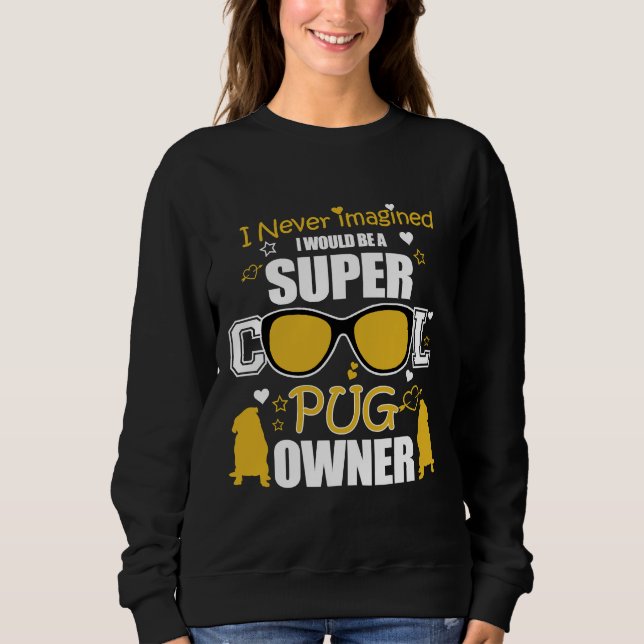 Sudadera Propietario de Guay Pug camiseta clásica 490 (Anverso)